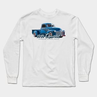 1949 Chevrolet Stepside Pickup Truck Long Sleeve T-Shirt